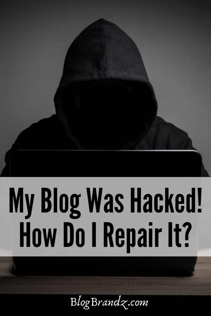 My Blog Was Hacked. How Do I Repair It