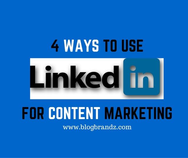 4 Ways To Leverage LinkedIn For Content Marketing 9