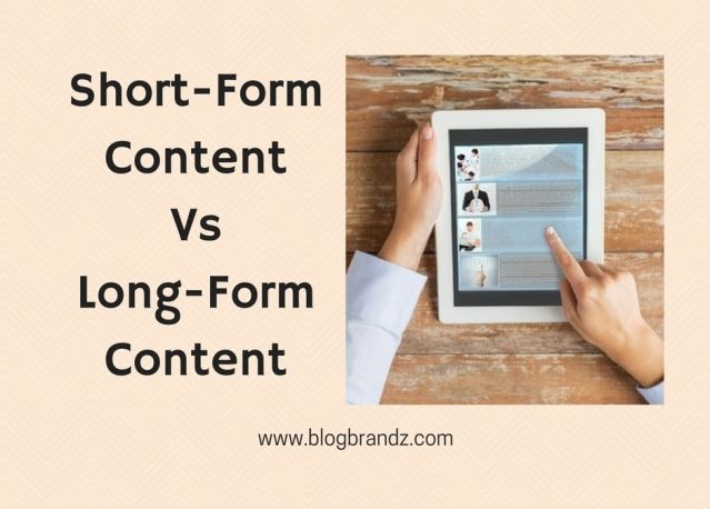 Long-Form Content Vs Short-Form Content: What Should You Create? 2