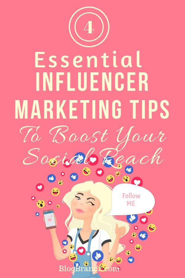 4 Essential Influencer Marketing Tips To Boost Your Social Reach