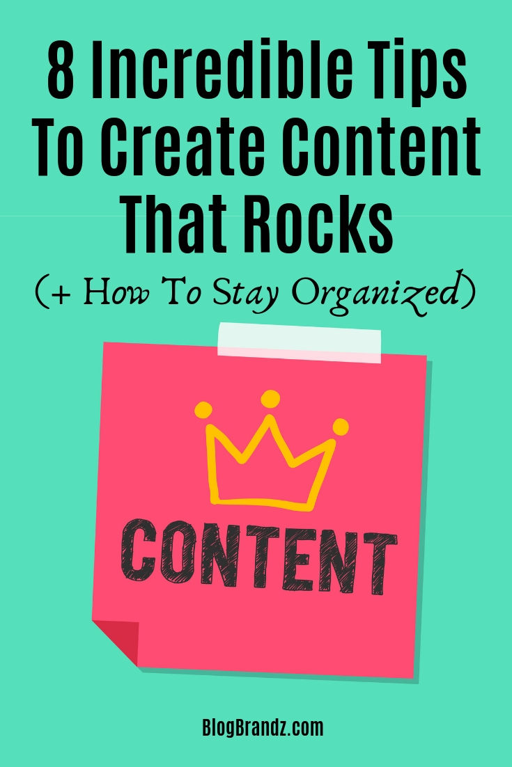 Incredible Tips To Create Content That Rocks