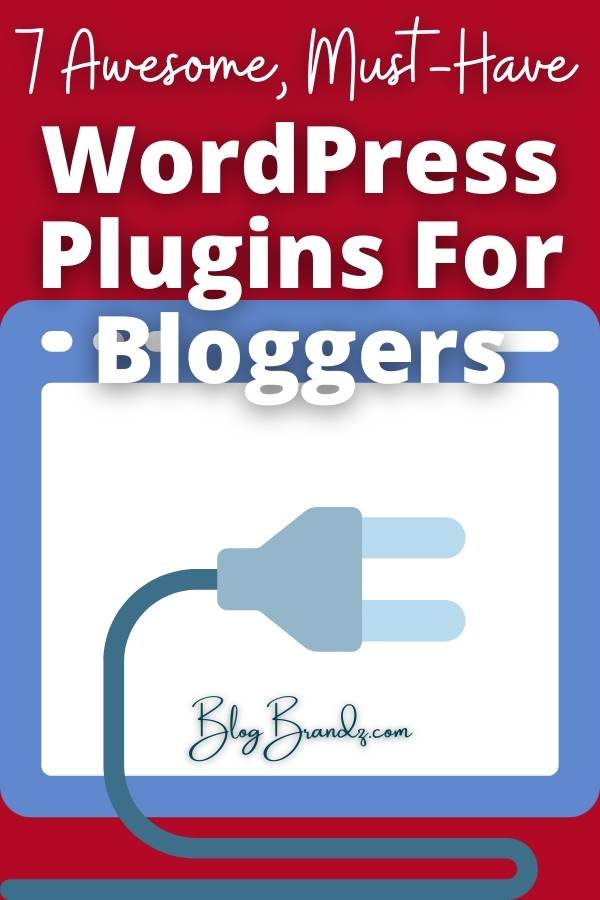 Must-Have WordPress Plugins For Bloggers