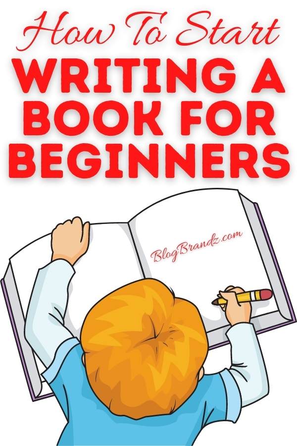 How To Start Writing A Book For Beginners