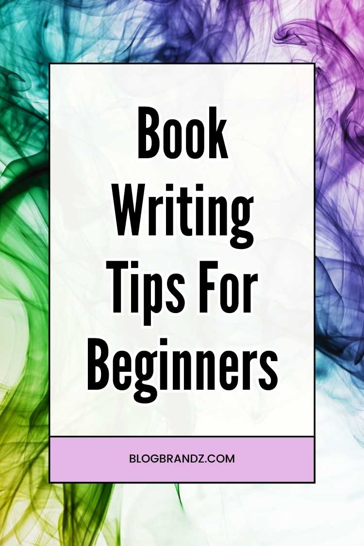 Book Writing Tips For Beginners