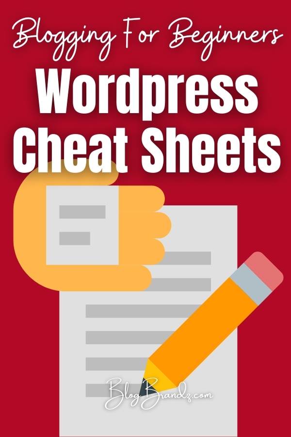 Blogging For Beginners WordPress Cheat Sheets