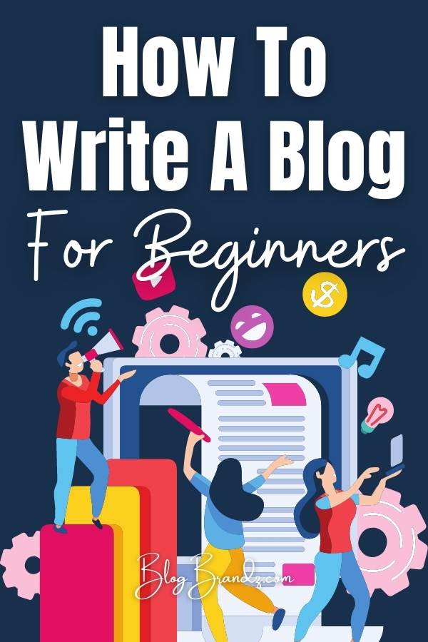 How To Write A Blog For Beginners