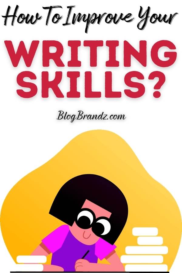 How To Improve Your Writing Skills