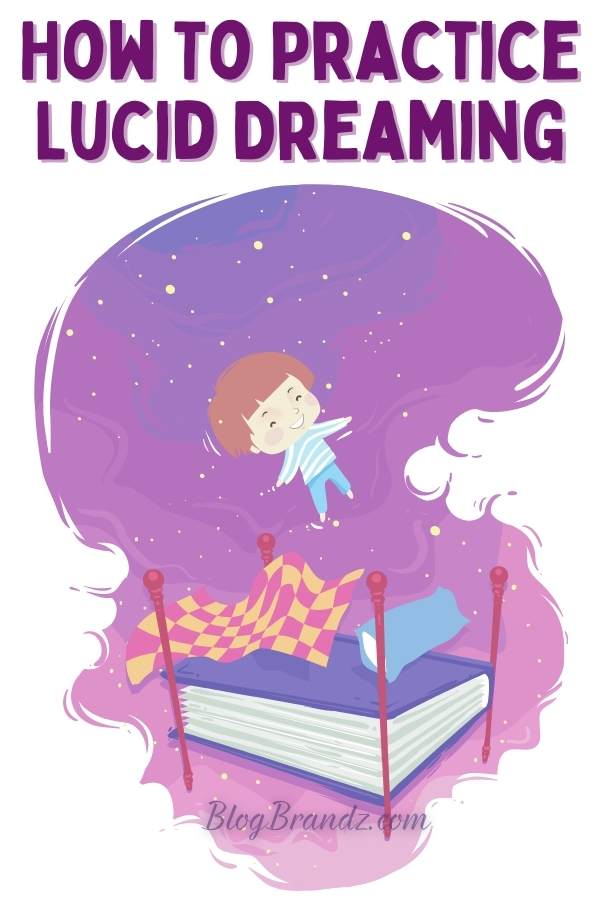 How To Practice Lucid Dreaming