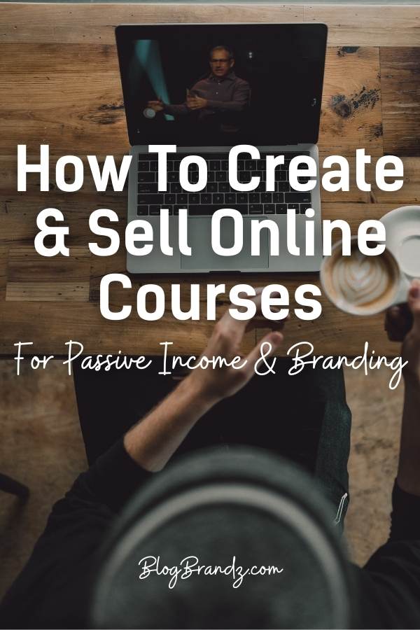 How To Create And Sell Online Courses
