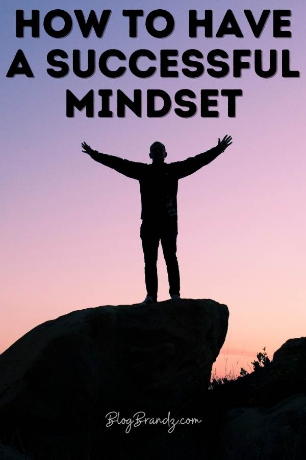 How To Have A Successful Mindset