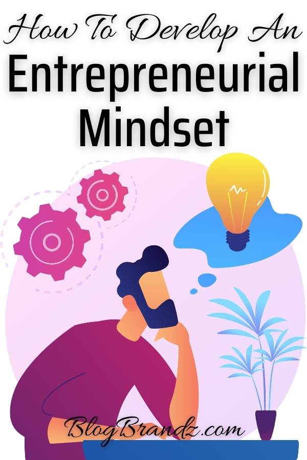 Developing An Entrepreneurial Mindset