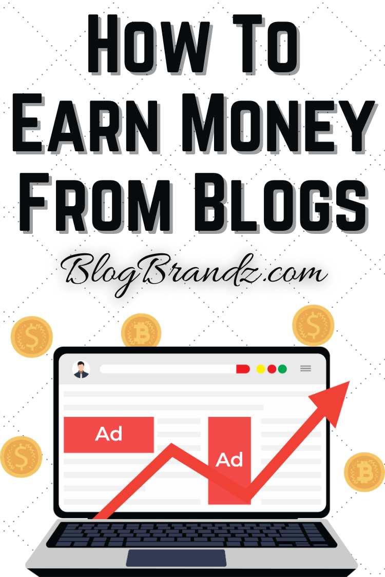 How To Earn Money From Blogs