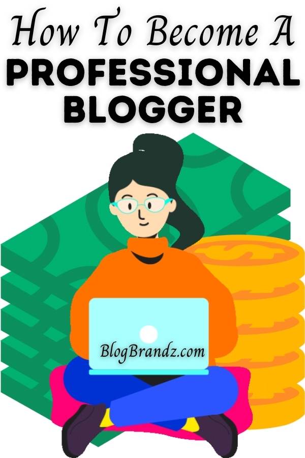 Professional Blogger