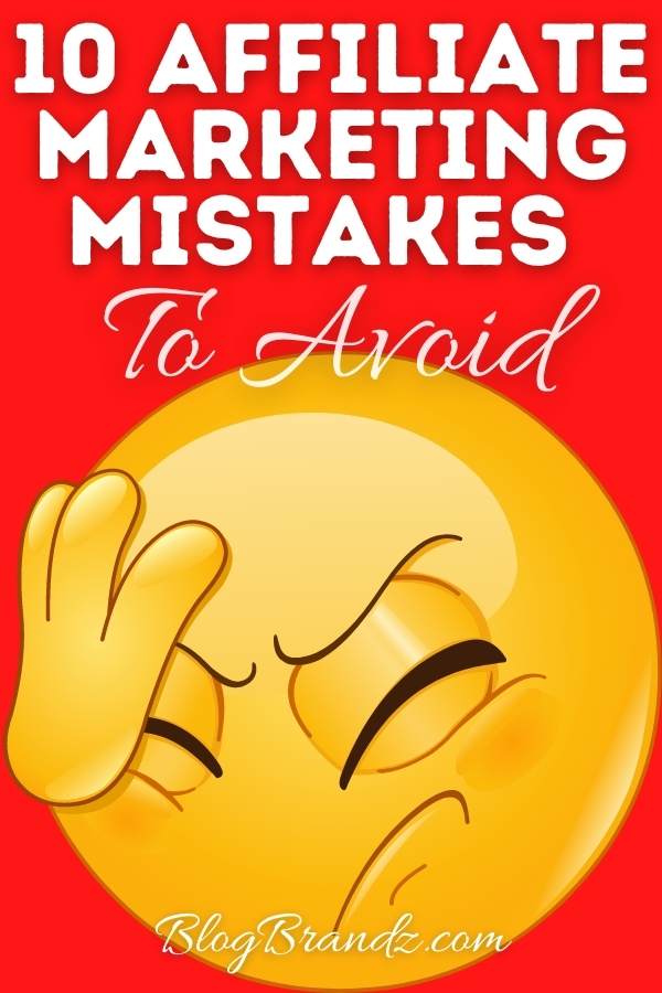 Affiliate Marketing Mistakes To Avoid