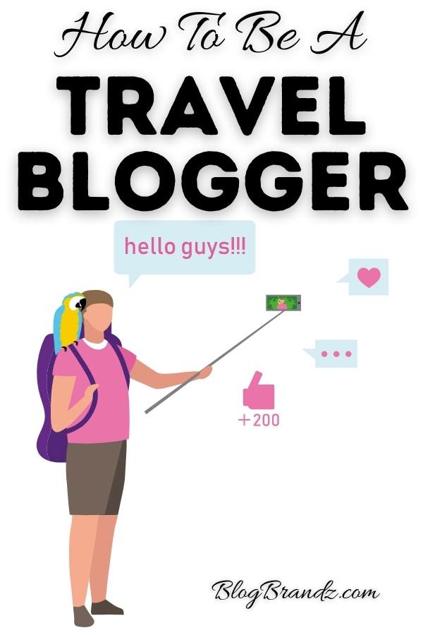 How To Be A Travel Blogger