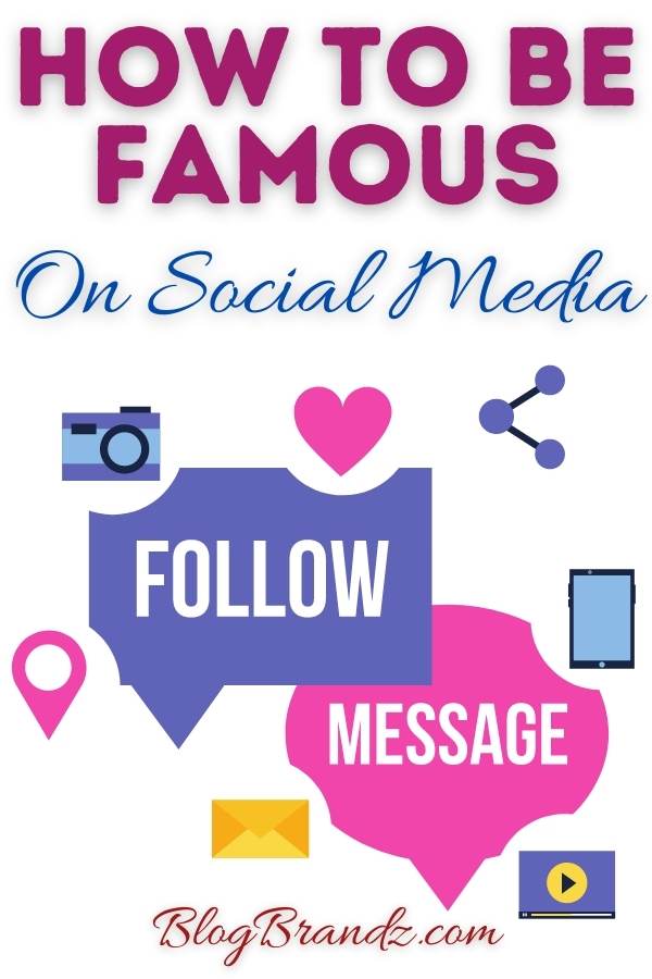 How To Be Famous On Social Media