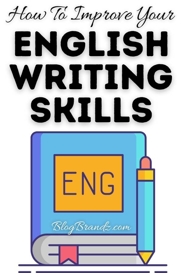 How To Improve Your English Writing Skills