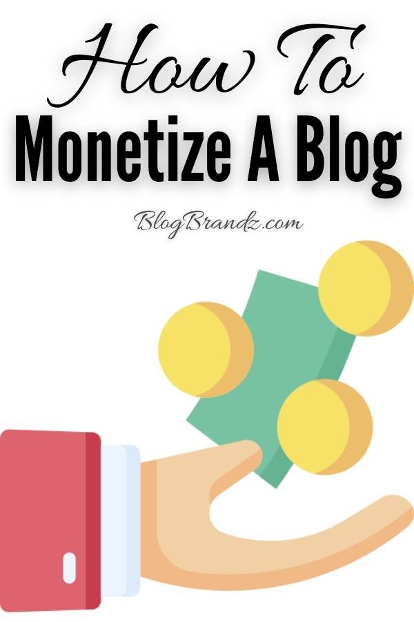 How To Monetize A Blog