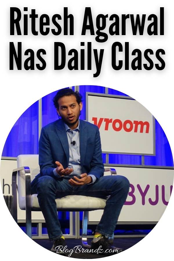 Ritesh Agarwal Nas Daily Class