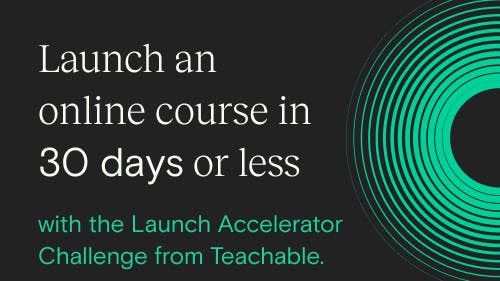 Teachable Launch Accelerator Challenge