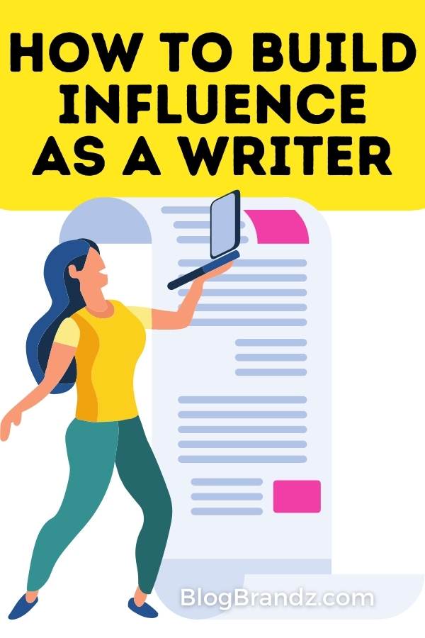 How To Build Influence As A Writer