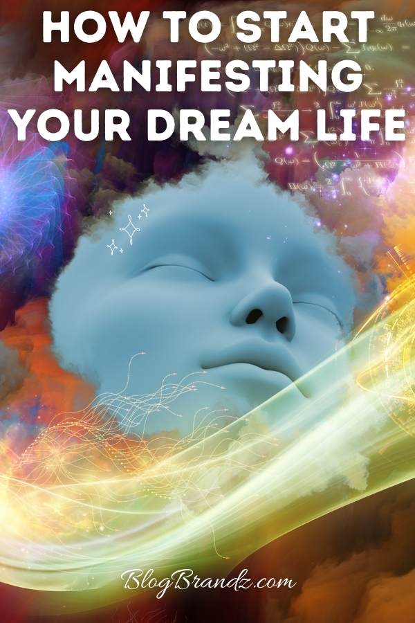 Manifesting Your Dream Life