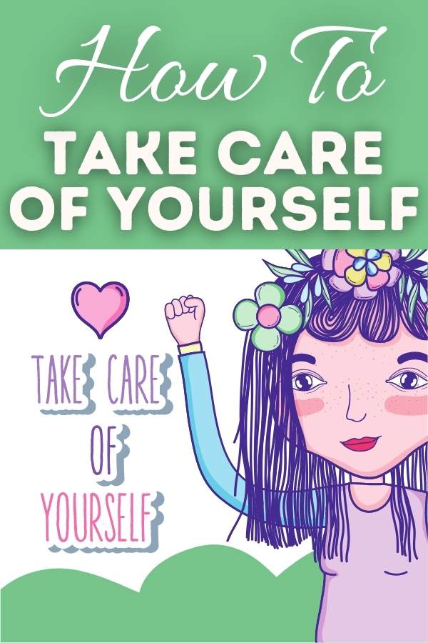 How To Take Care Of Yourself