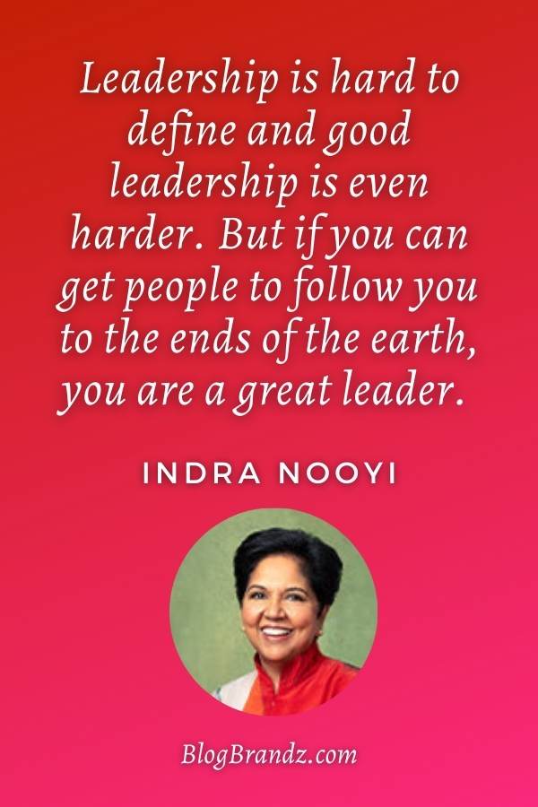 Indra Nooyi Leadership Quotes
