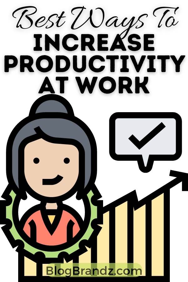 Ways To Increase Productivity At Work