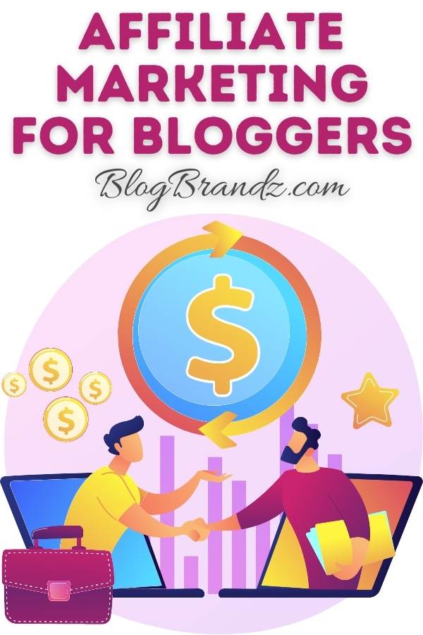 Affiliate Marketing For Bloggers