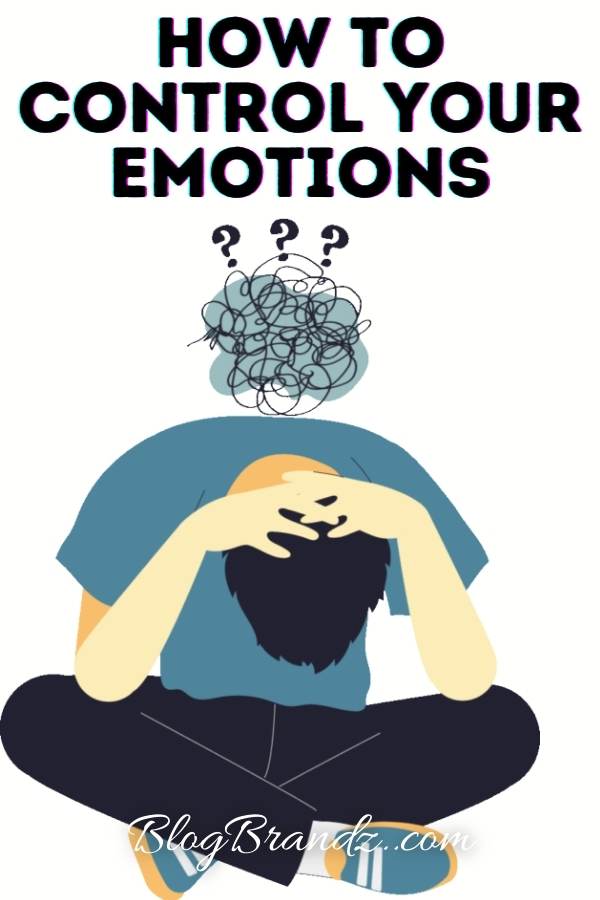 How To Control Your Emotions