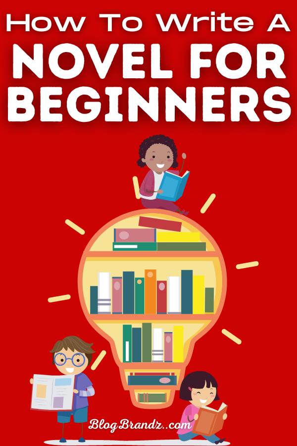 How To Write A Novel For Beginners