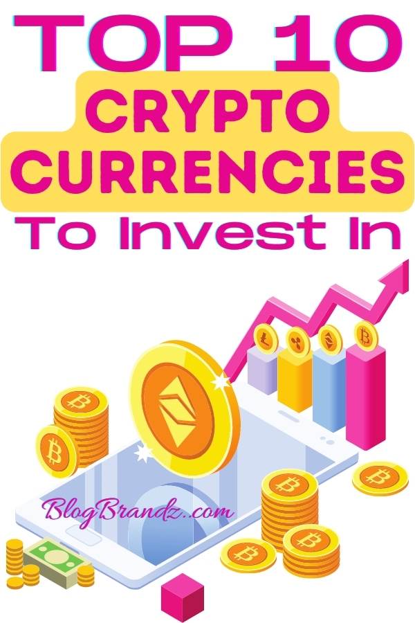 Top 10 Cryptocurrencies To Invest In