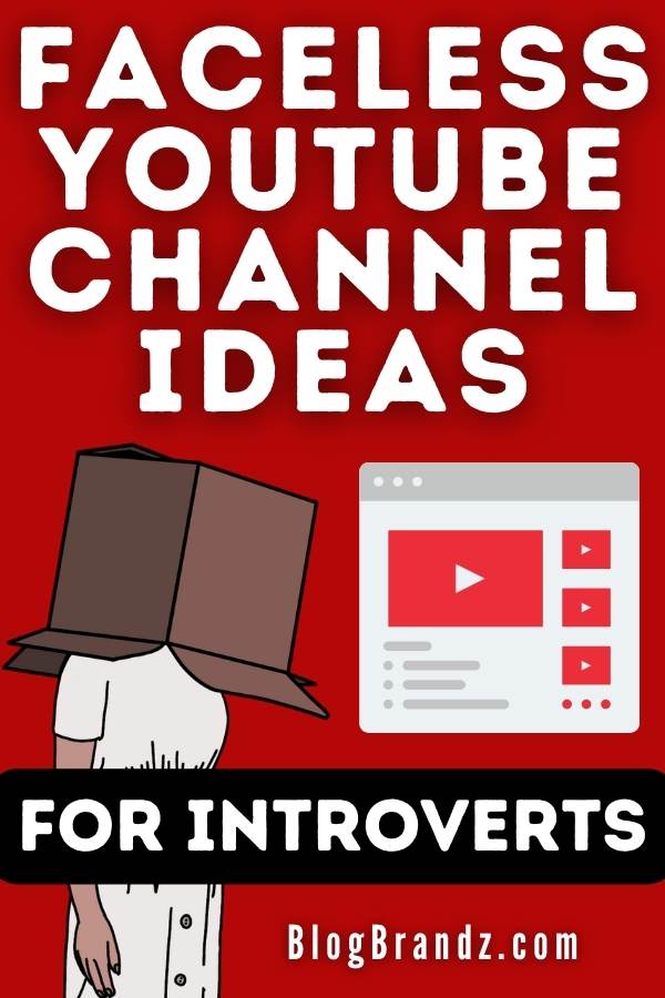 Faceless YouTube Channel Ideas