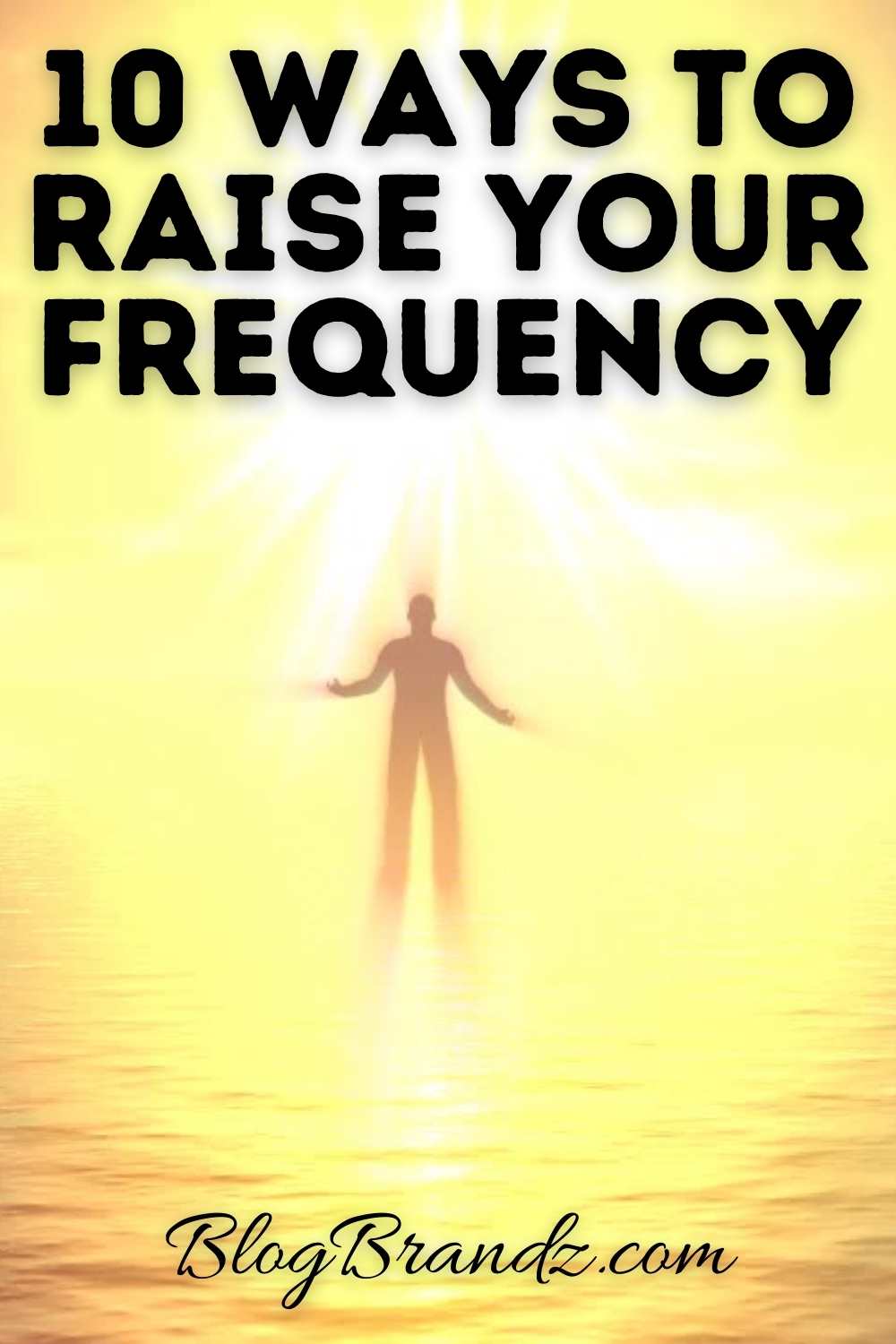 Ways To Raise Your Frequency