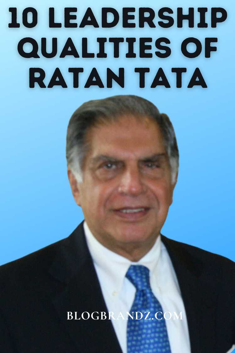 Leadership Qualities Of Ratan Tata