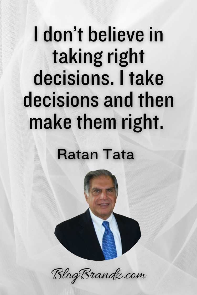 Quote By Ratan Tata About Decision Making