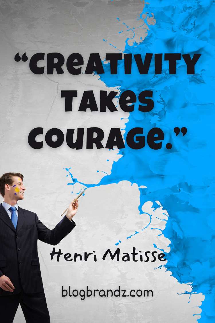 Creativity Takes Courage