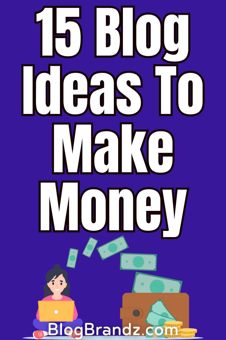 Blog Ideas To Make Money
