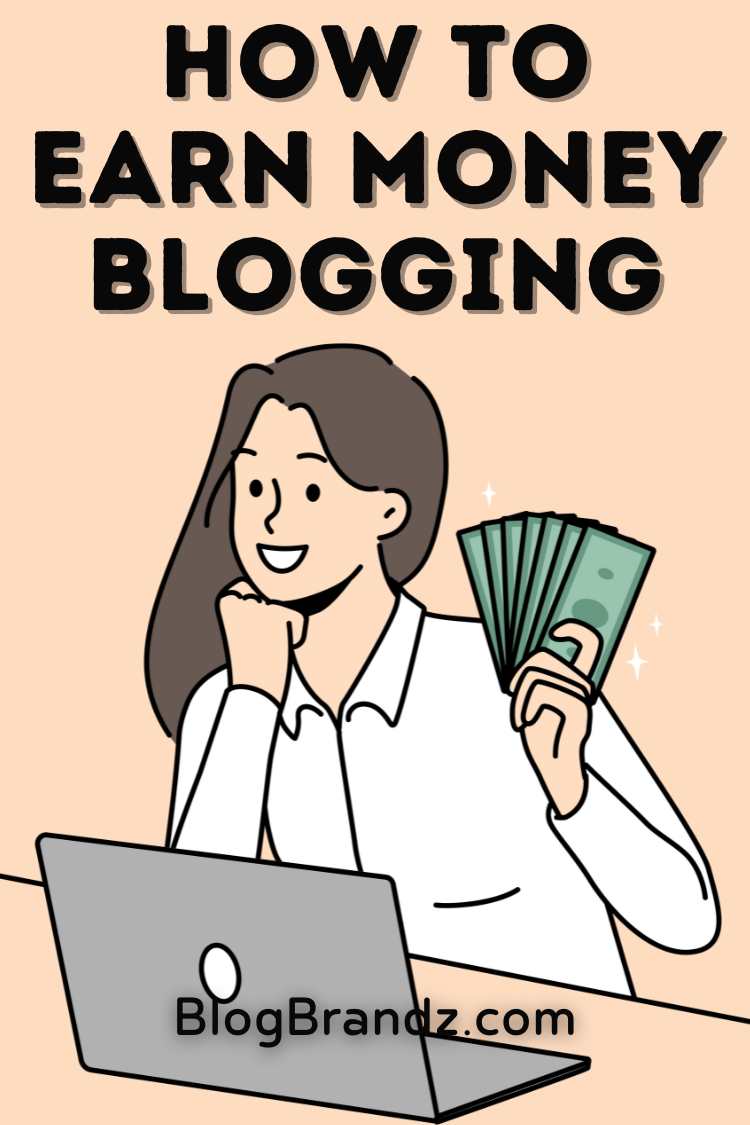 How To Earn Money Blogging