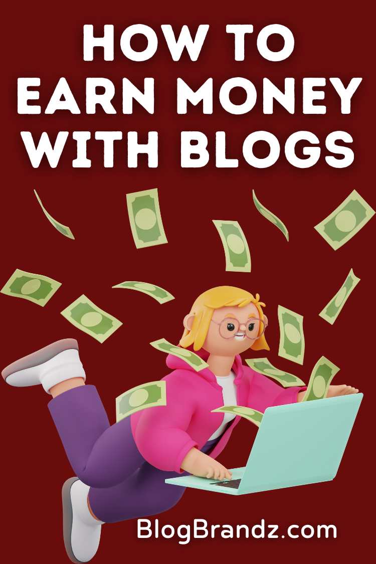 How To Earn Money With Blogs