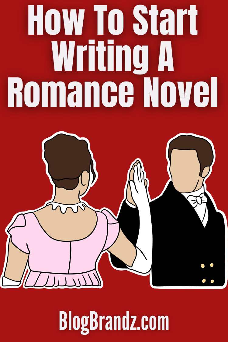 How To Start Writing A Romance Novel