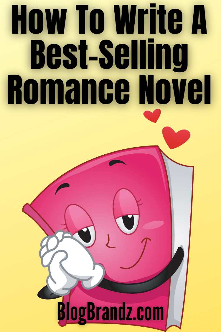 How To Write A Best-Selling Romance Novel