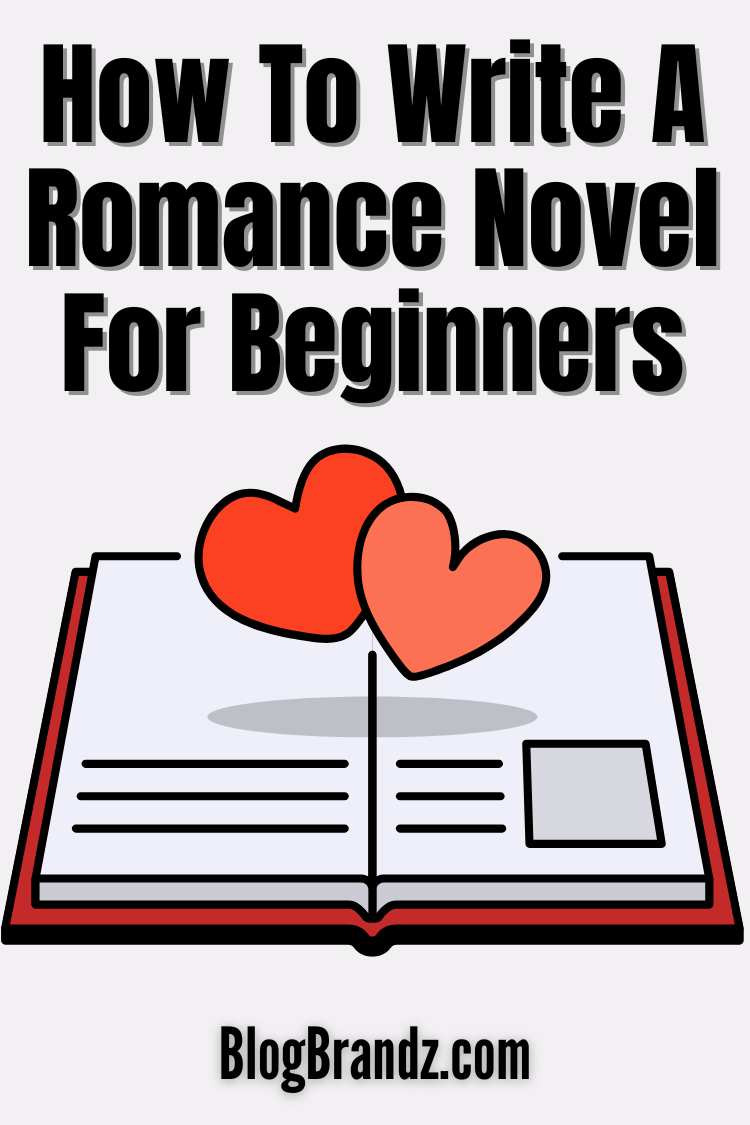 How To Write A Romance Novel For Beginners