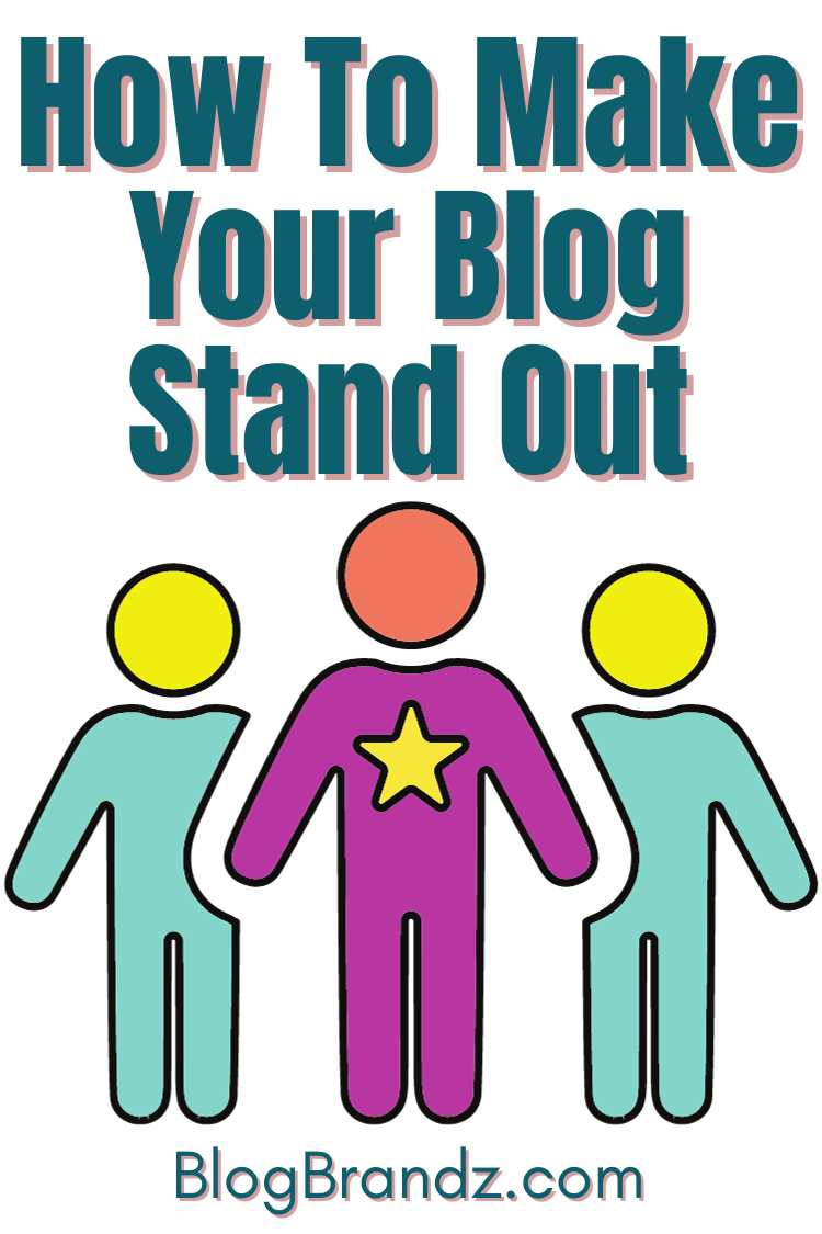 Make Your Blog Stand Out
