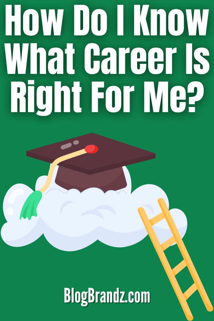How Do I Know What Career Is Right For Me