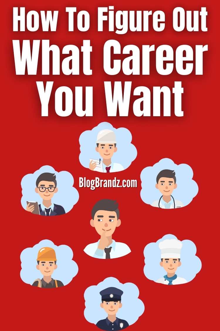 How To Figure Out What Career You Want