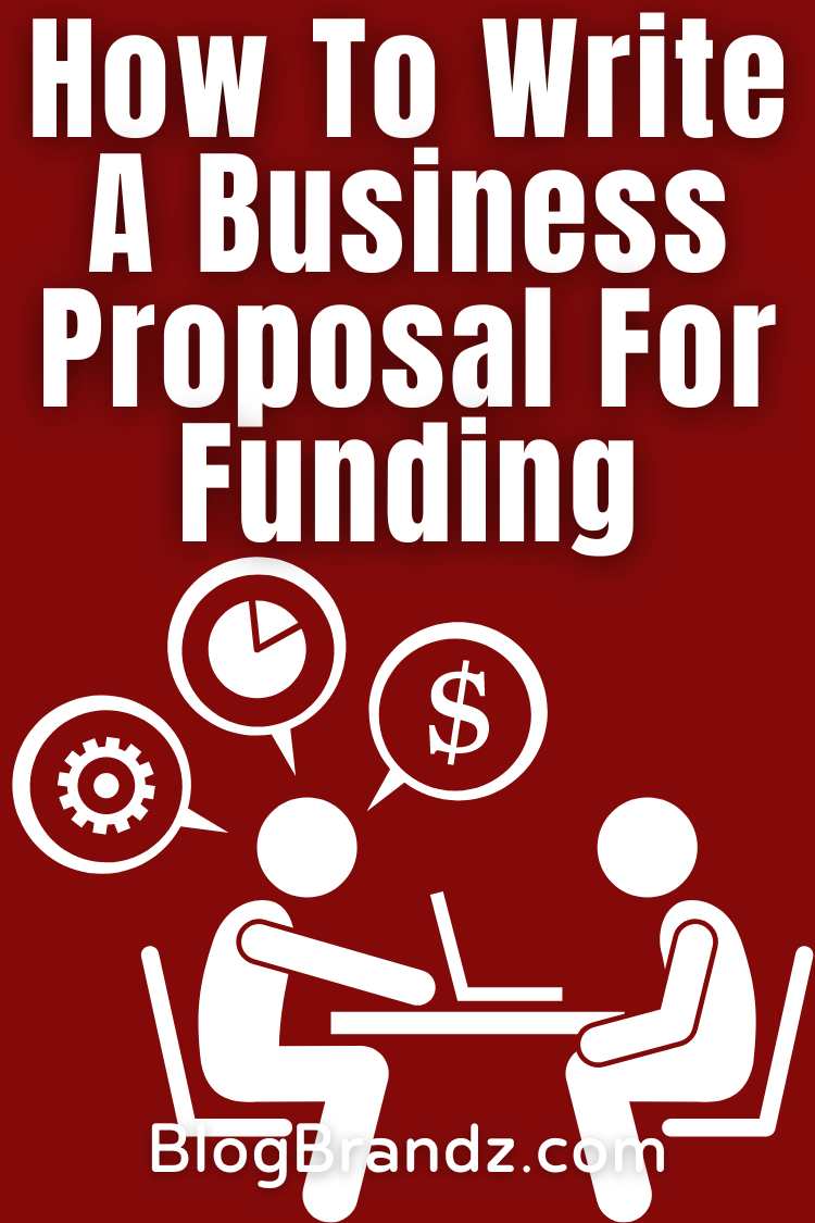 How To Write a Business Proposal for Funding