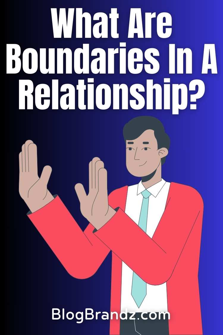 What Are Boundaries In A Relationship