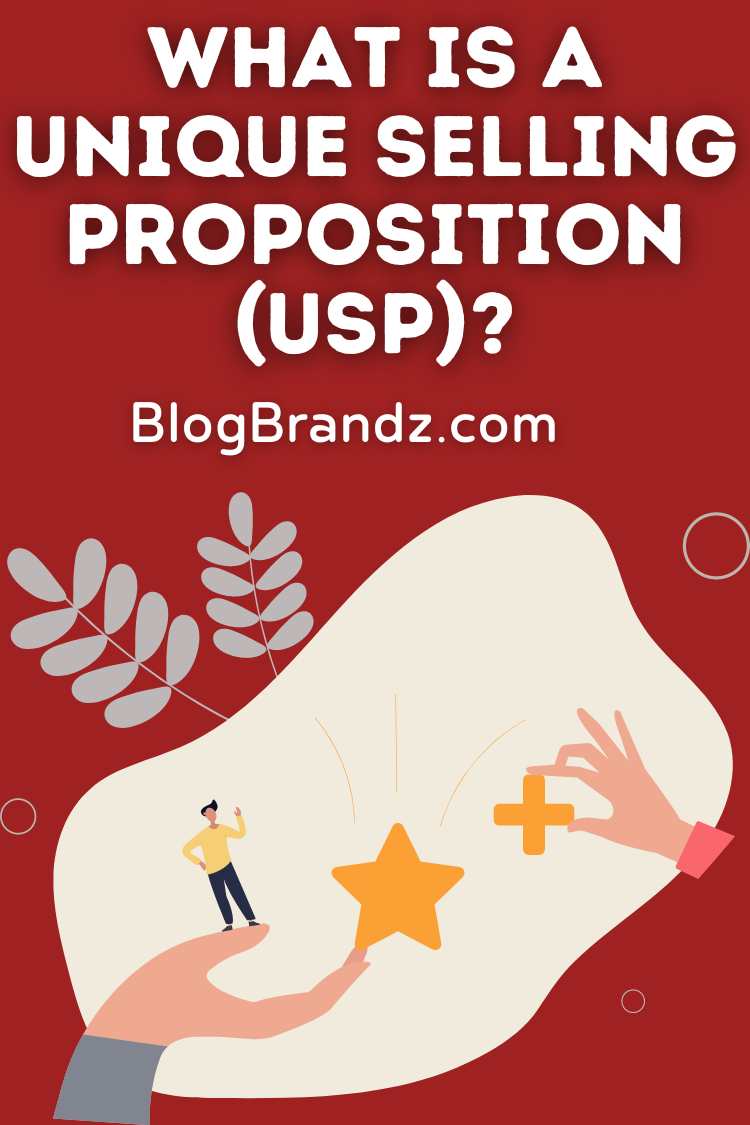 What Is A Unique Selling Proposition (USP)
